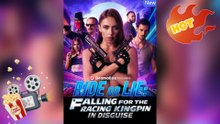 Ride or Lie Falling For The Racing Kingpin In Disguise [ NEW MOVIE RELEASES ]