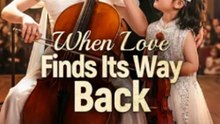 When Love Finds Its Way Back Full English Sub