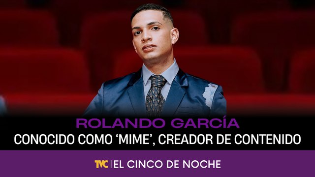El Cinco de Noche - Con Rolando García, conocido como 'Mime', creador de contenido
