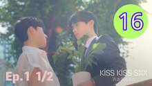 Kiss Kiss Sxx Episode 16 Engsub