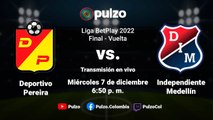 Gran final del fútbol colombiano, partido de vuelta: Independiente Medellín vs. Deportivo Pereira