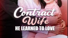 Contract Wife He Learned to Love Full English Sub
