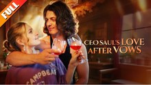 CEO SAUL'S LOVE AFTER VOWS - FULLMOVIE 2026 #englishsub