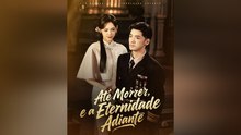 Até Morrer, E A Eternidade Adiante EpisóDio Completo