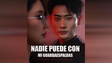Nadie Puede Con Mi Guardaespaldas Drama Chinois