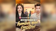 Destruyendo al Hombre Que Construí Episodio Completo