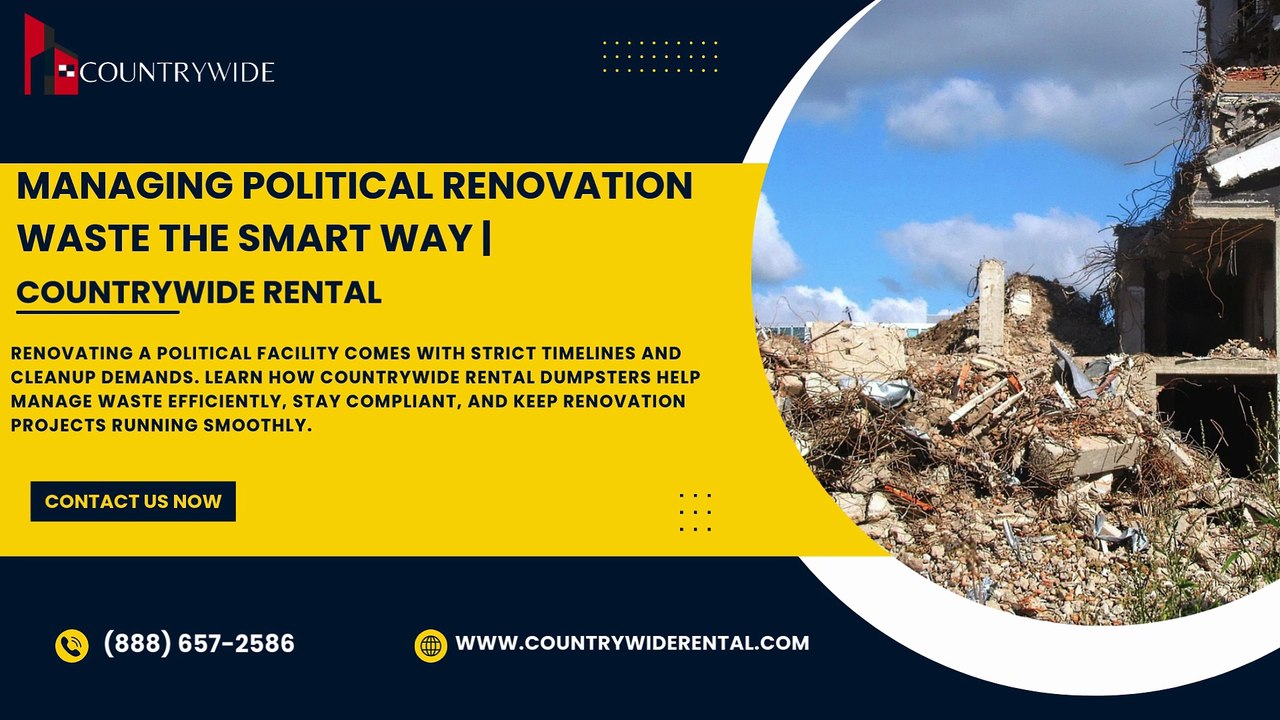 Managing Political Renovation Waste the Smart Way  Countrywide Rental