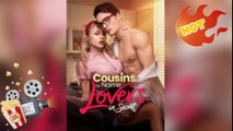 [Hot 2026🔥] Cousins by Name Lovers in Secret | Full Movie Eng Sub | GoodShort Forbidden Romance 2026 💔🔥