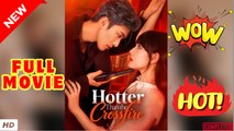 ♥️🌟 Hotter Than the Crossfire - Full Movie ENGLISH SUB