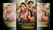 Rent A Billionaire Boyfriend For Christmas - Full Movie