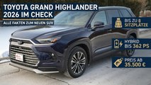 Toyota Grand Highlander 2026: Was kann das große Familien-SUV?
