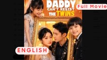 Daddy Can't Resist the Twins Chinese Drama | Cute Twins & CEO Dad | Full Movie Eng Sub