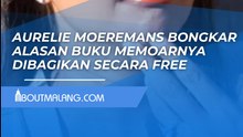 BUKAN CARI UNTUNG, INI ALASAN AURELIE MOEREMANS RILIS BUKUNYA GRATIS