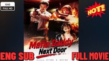 Mafia Daddy Next Door -New Drama 2026 Full Engsub