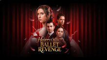 [Premiere Drama] Heiress's Ballet Revenge | 🍕4P Channel