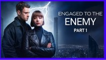 Engaged To The Enemy FULLMOVIE 2026 #englishsub