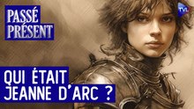 [Rediffusion] Passé-Présent - Un nouveau regard sur Jeanne d'Arc