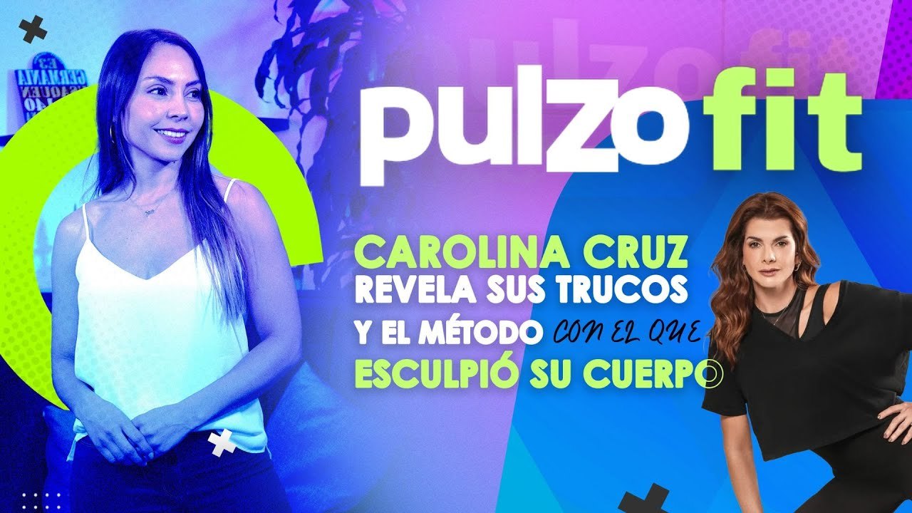 Carolina Cruz revela sus trucos y el método con el que esculpió su cuerpo | Pulzo