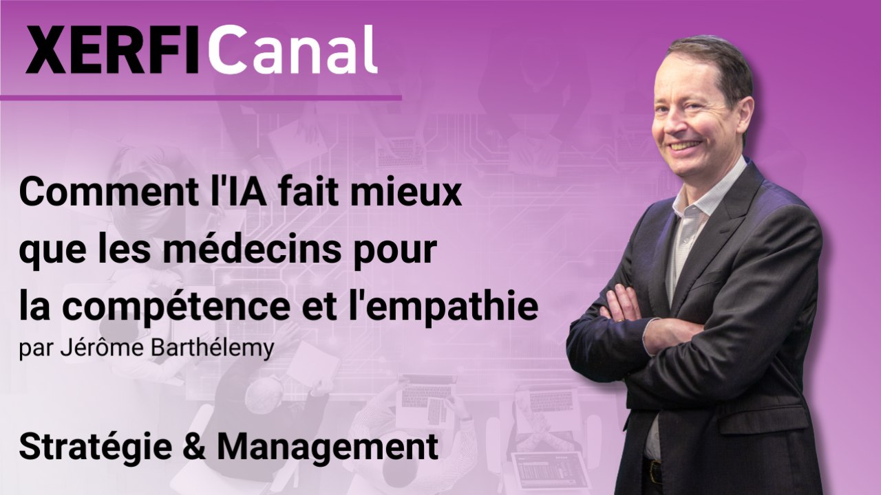 Comment l'IA fait mieux que les médecins pour la compétence et l'empathie [Jérôme Barthélemy]