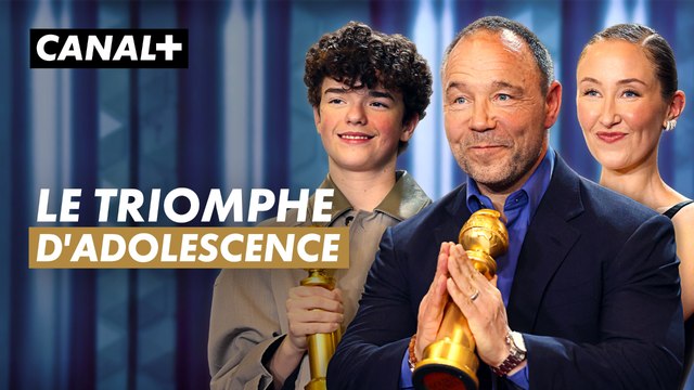 Le triomphe d'Adolescence - Golden Globes 2025 - CANAL+