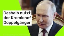 Wladimir Putin: Ex-Geheimdienstchef sicher - deshalb nutzt der Kremlchef Doppelgänger
