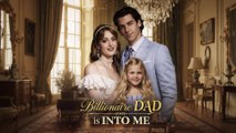 [EngSub] Billionaire Dad is Into Me