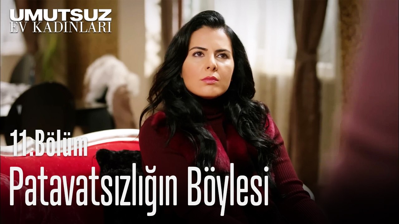 Patavatsızlığın Böylesi - Umutsuz Ev Kadınları 11. Bölüm