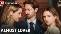 🔥[ Hot 2026] Almost Lover Full Episode_ Dramabox