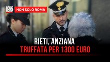 Truffa anziana di Rieti per 1.300 euro: fermato 48enne campano