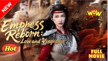 [Hot 2025]Empress Reborn- Love and Vengeance