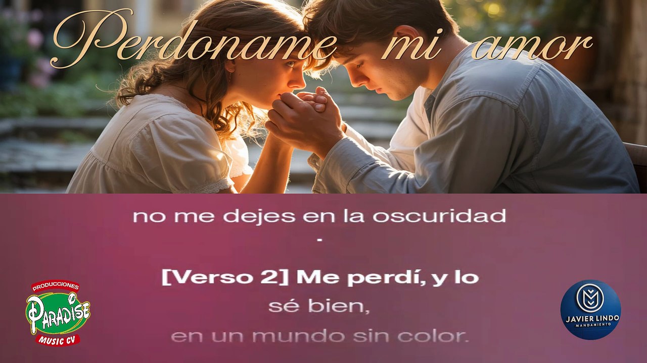 PERDONAME MI AMOR AUTOR JAVIER LINDO M.