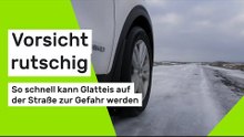 So schnell kann Glatteis auf der Straße zur Gefahr werden