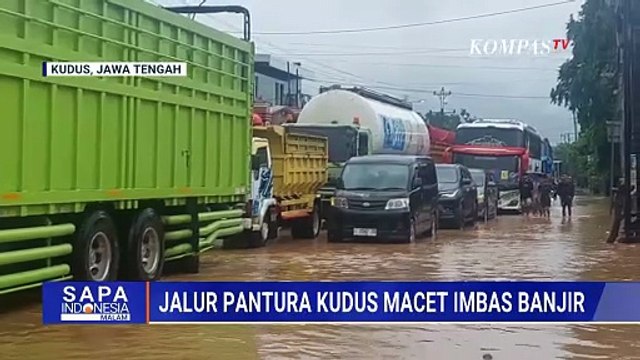 Penampakan Banjir Genangi Jalur Pantura Kudus, Lalu Lintas Tersendat | SAPA MALAM