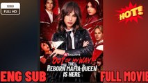 🔥 🔥 [Hot 2026] Out of my way! The Reborn Mafia Queen is Here #FullMovie🌷