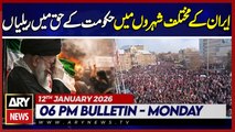 Pro-Government Protests Erupt Across Iran || ARY News 6 PM Bulletin | 12th Jan 2026