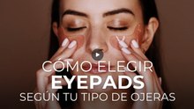 Cómo elegir eyepads según tu tipo de ojera