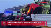 Tokat-Sivas yolunda feci kaza: Yolcu otobüsü TIR’a çarptı: Yaralılar var