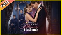 My Twin Billionaire Husbands - FULLMOVIE 2026 #englishsub