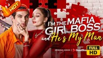 I'm the Mafia Girl Boss and He's My Man | Full Movie HD  - Romance Romance Sweet Romance Modern Classic Dysfunctional-Family Heartfelt Romantic Violent USA Campus Mansion Office Contemporary All Ages Billionaire CEO Damsel Age Gap Flash Marriage