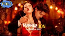 [HOT] Married the Don You Threw Away - FULL MOVIE🌷