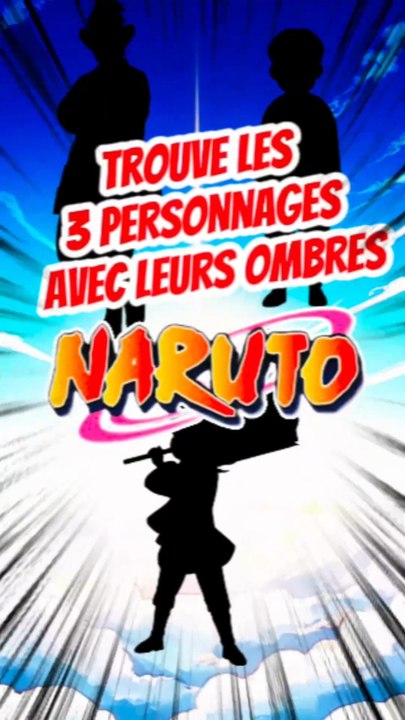 Trouve les 3 personnages de NARUTO avec leurs ombres FEAT momodeste TOME 8