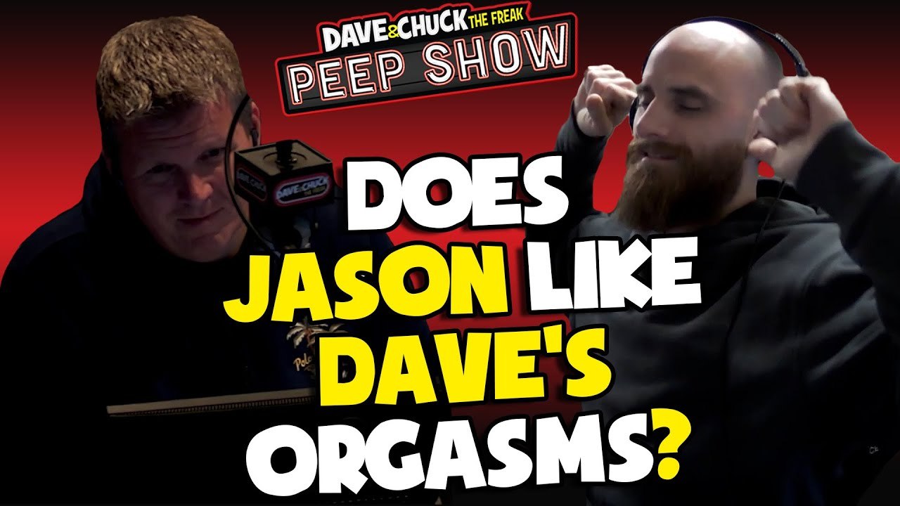 Does Jason Like Dave's Orgasms?
