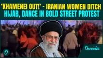 Iran Protests BREAKING: Hijab-Free Iranian Women, Hair Flowing FREELY DANCE On Tehran Streets| WATCH
