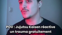 POV : Jujutsu Kaisen réactive un trauma gratuitement 😭