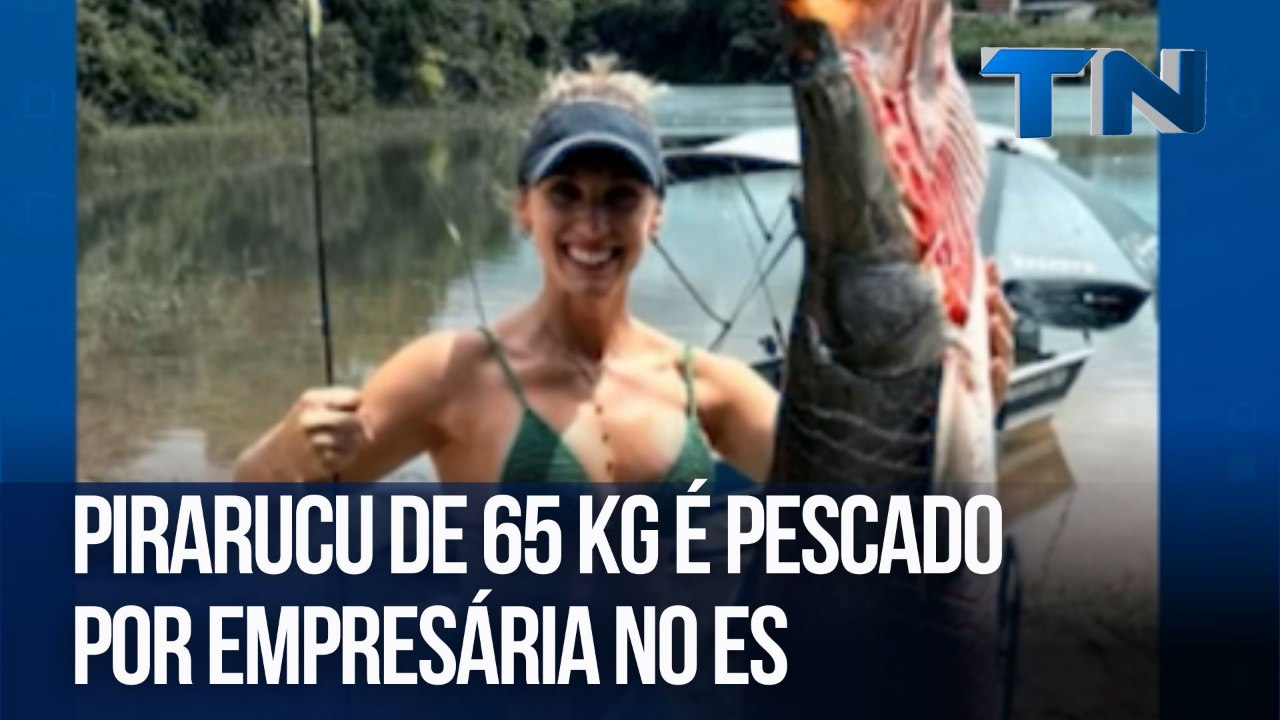 Pirarucu de 65 kg é pescado por empresária no ES
