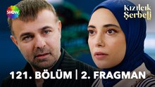 Kızılcık Şerbeti 121. Bölüm 2. Fragman | "Ben bunun altında kalmam!"