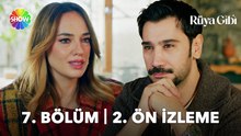 Rüya Gibi 7. Bölüm 2. Ön İzleme | "Bu ışıltılı hayatı sen seçtin..." ✨