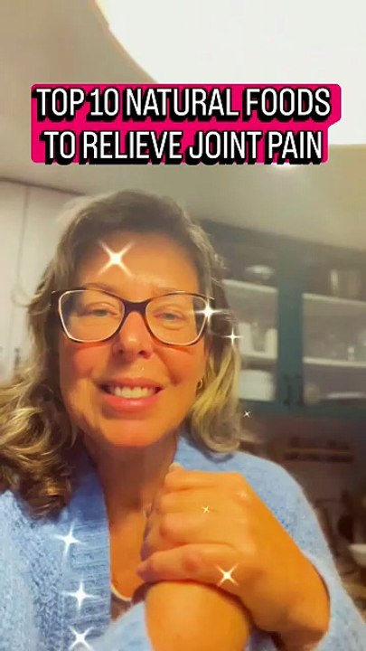 TOP 10 NATURAL FOODS TO RELIEVE JOINT PAIN