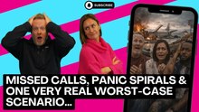 Missed Calls, Panic Spirals & One Very Real Worst-Case Scenario