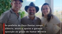 Ex-prefeito de Poço Dantas rompe silêncio, anuncia apoios e garante oposição ao grupo de Itamar Moreira